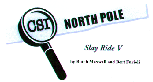 Slay Ride Five - CSI: North Pole