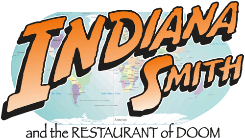 Indiana Smith and the Restaurant of Doom
