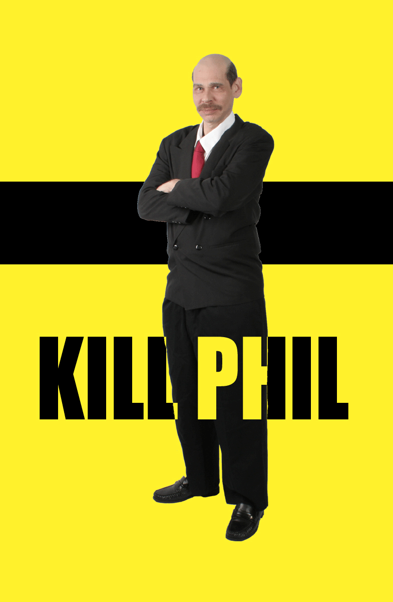 KILL PHIL
